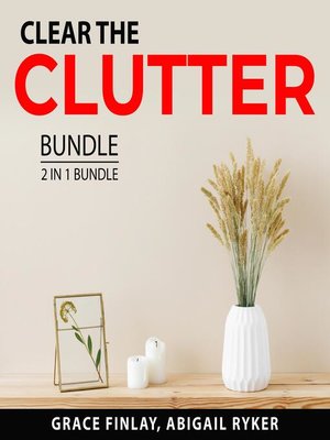 cover image of Clear the Clutter Bundle, 2 in 1 Bundle